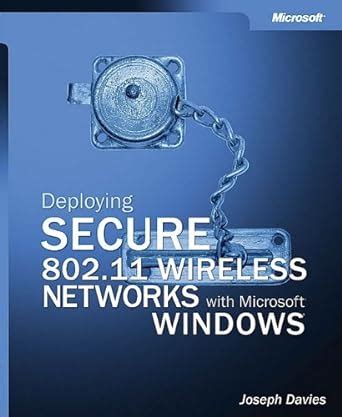 deploying secure 802 11 wireless networks with microsoft® windows® Kindle Editon