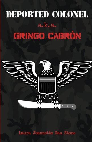 deported colonel a k a gringo cabrn PDF