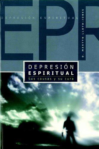 depresion espiritual spiritual depression sus causas y su cura spanish edition Kindle Editon