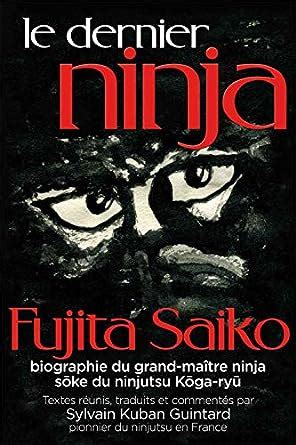 dernier ninja fujita biographie ma tre PDF