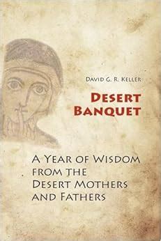 desert banquet a year of wisdom from the desert mothers and fathers Kindle Editon