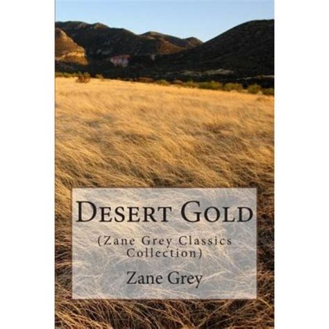 desert gold zane grey classics collection Kindle Editon