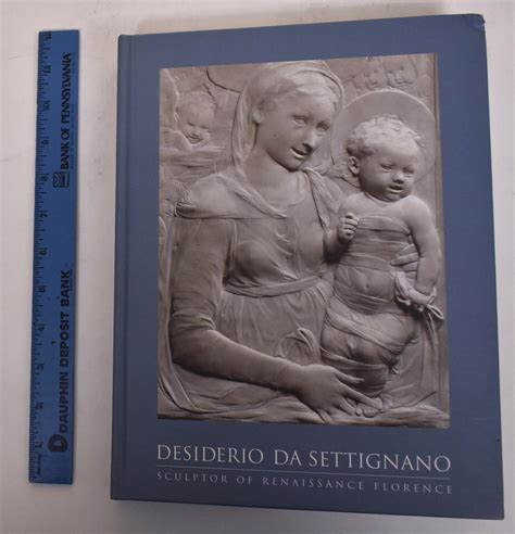 desiderio da settignano sculptor of renaissance florence PDF