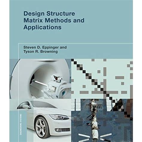 design structure matrix methods and applications engineering systems Reader