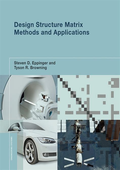 design structure matrix methods and applications engineering systems Reader