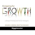 designing for growth a design thinking toolkit for managers columbia business school publishing pdf PDF