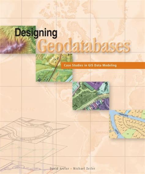 designing geodatabases case studies in gis data modeling PDF