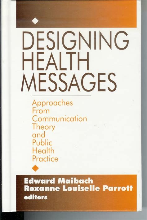 designing health messages approaches from communication theory and public health practice Reader