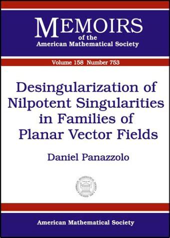 desingularization of nilpotent singularities in families of issue 753 desingularization of nilpotent singularities in families of issue 753 Epub