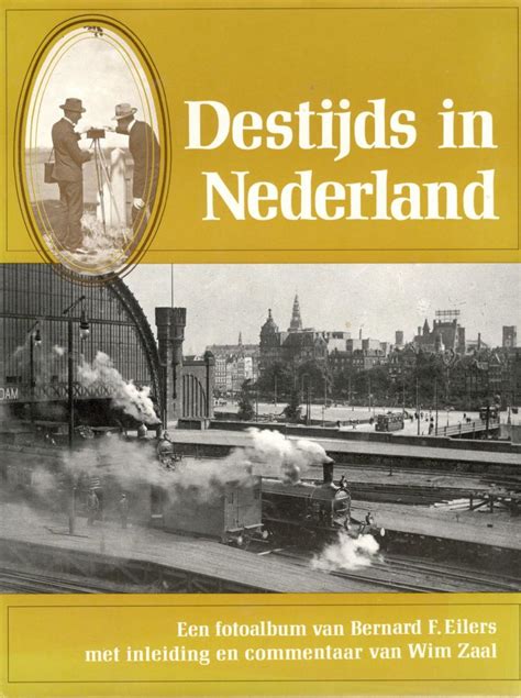 destijds in nederland een fotoalbum van bernard Epub