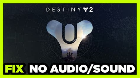 destiny 2 no audio