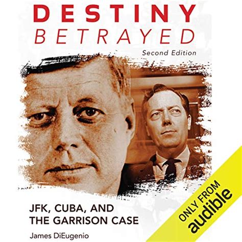 destiny betrayed jfk cuba and the garrison case Doc