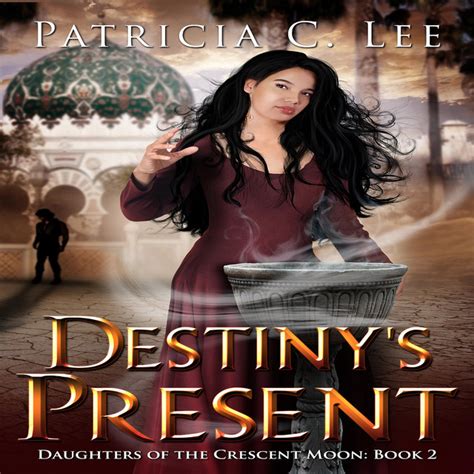 destinys present daughters of the crescent moon volume 2 PDF