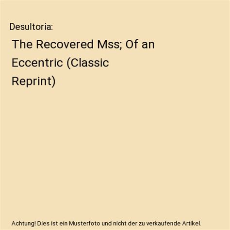 desultoria recovered eccentric classic reprint PDF