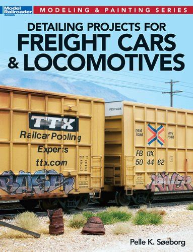 detailing projects for freight cars and locomotives modeling and painting series PDF