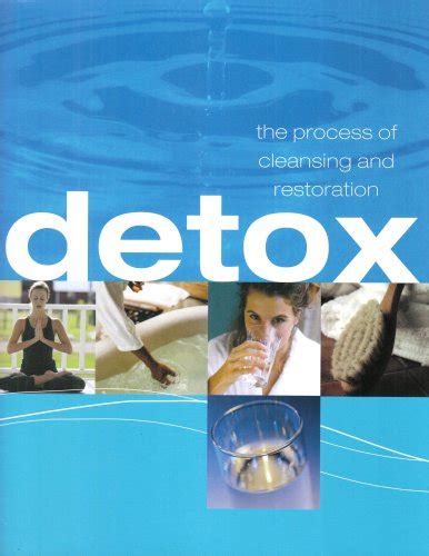 detox the process of cleansing and restoration PDF