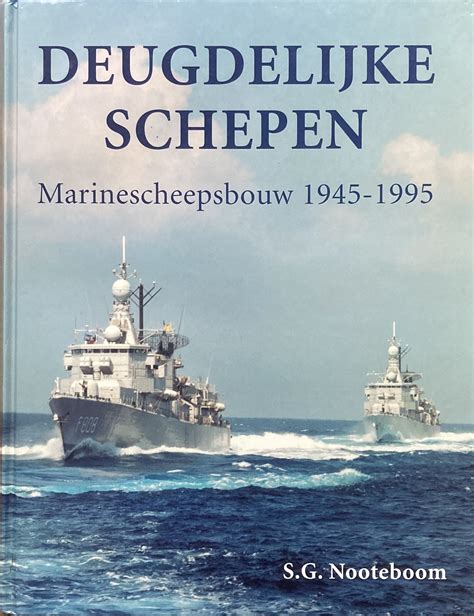deugdelijke schepen marinescheepsbouw 1945 1995 Epub