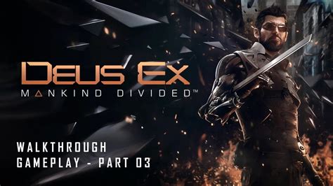 Deus Ex Mankind Divided Walkthrough No Commentary