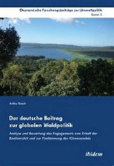 deutsche beitrag globalen waldpolitik forschungsbeitr ge ebook PDF