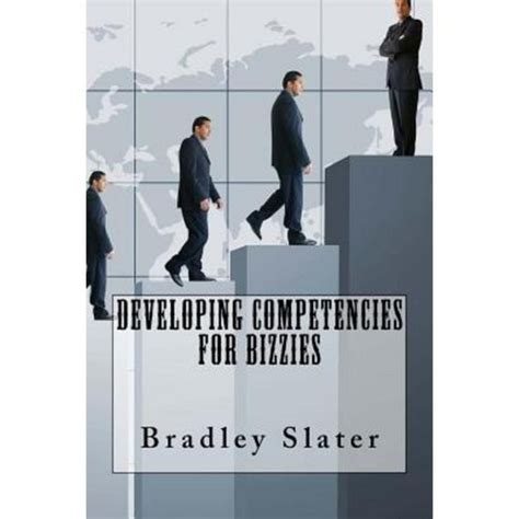 developing competencies bizzies bradley slater Kindle Editon