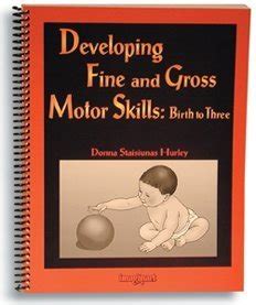 developing fine and gross motor skills birth to three PDF