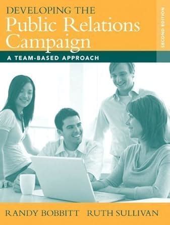 developing the public relations campaign a team based approach 2nd edition Doc