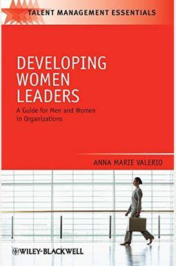 developing women leaders a guide for men and women in organizations Doc