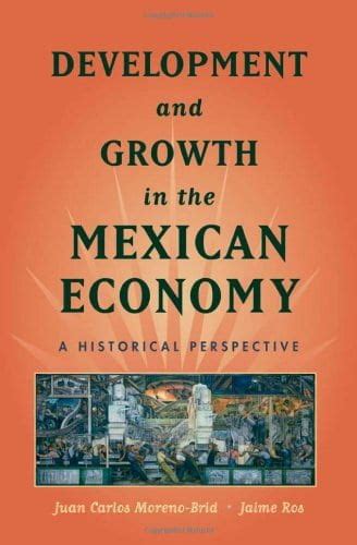 development and growth in the mexican economy a historical perspective Epub