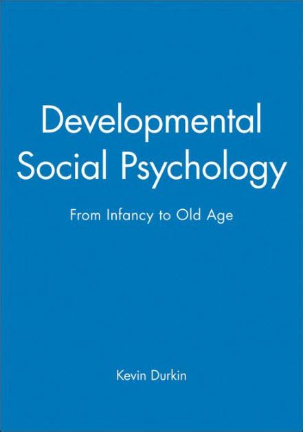 developmental social psychology from infancy to old age Kindle Editon