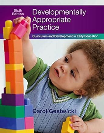 developmentally appropriate practice curriculum and development in early education PDF