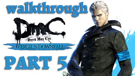 Devil May Cry 5 Vergil Downfall Walkthrough Part 1