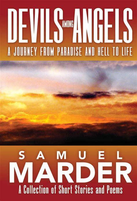 devils among angels a journey from paradise and hell to life Epub