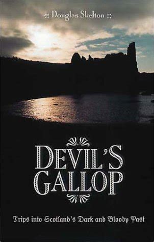 devils gallop trips into scotlands dark and bloody past Epub