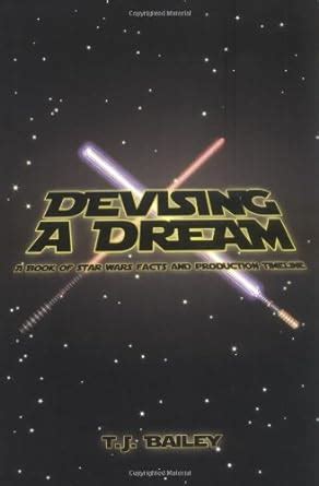 devising a dream a book of star wars facts and production timeline Reader