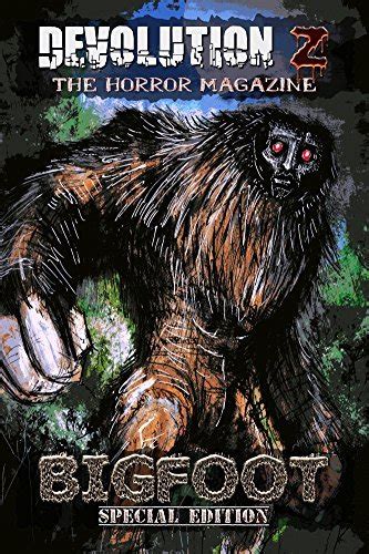 devolution z bigfoot special edition the horror magazine Reader