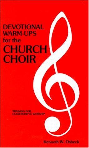 devotional warm ups for the church choir devotional warm ups for the church choir PDF