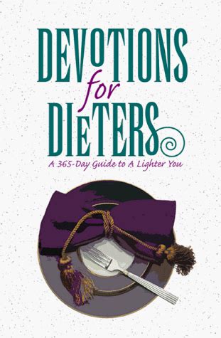 devotions for dieters a 365 day guide to a lighter you Doc