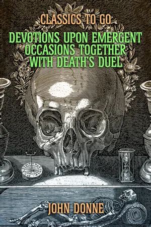 devotions upon emergent occasions together with deaths duel Kindle Editon