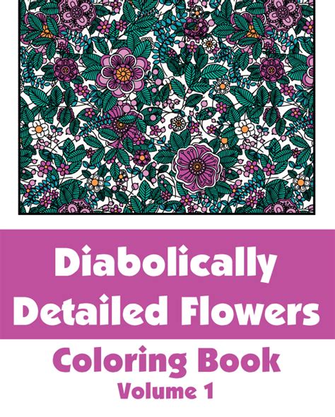 diabolically detailed flowers coloring book volume 1 art filled fun coloring books Kindle Editon