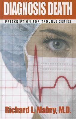 diagnosis death medical suspense with heart prescription for trouble Reader