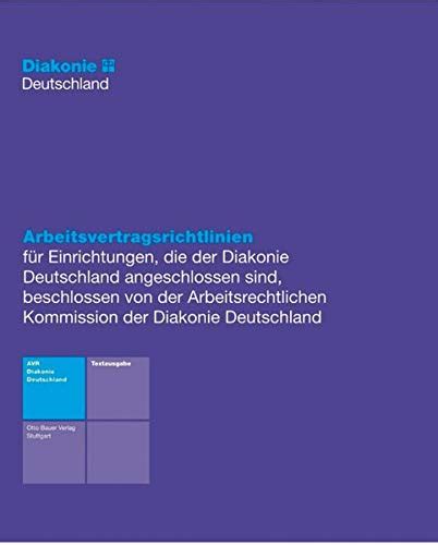 diakonie deutschland arbeitsvertragsrichtlinien einrichtungen angeschlossen Kindle Editon