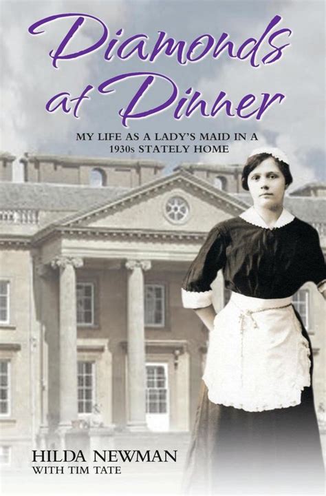 diamonds at dinner my life as a ladys maid in a 1930s stately home Reader