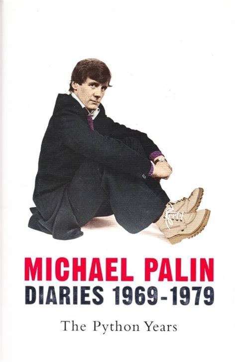 diaries 1969 1979 the python years michael palin diaries PDF