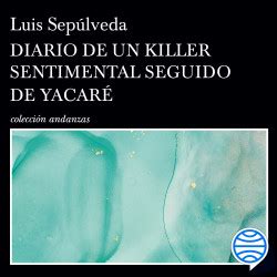 diario de un killer sentimental seguido de yacare fabula Doc