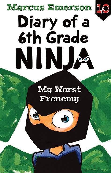 diary of a 6th grade ninja 10 my worst frenemy PDF