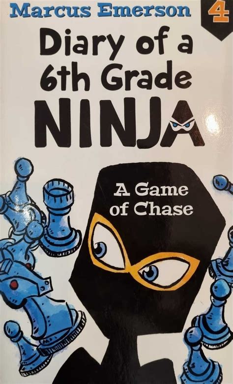 diary of a 6th grade ninja 4 a game of chase Kindle Editon