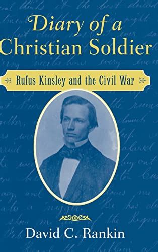 diary of a christian soldier rufus kinsley and the civil war Epub