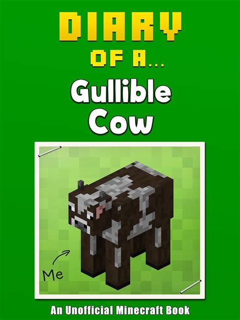 diary of a gullible cow an unofficial minecraft book minecraft tales book 34 PDF