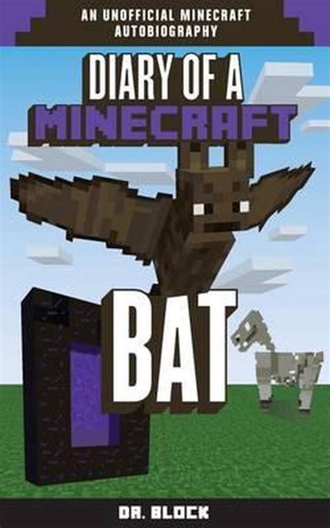 diary of a minecraft bat an unofficial minecraft autobiography Reader