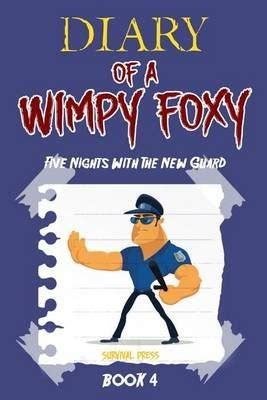 diary of a wimpy foxy five nights with the new guard Epub